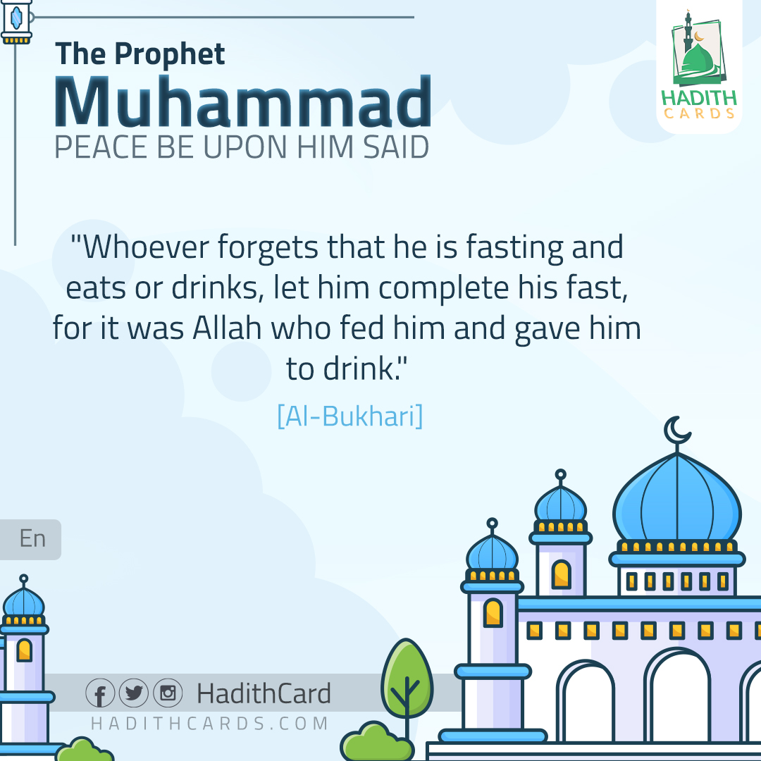 Whoever forgets that he is fasting and eats or drinks