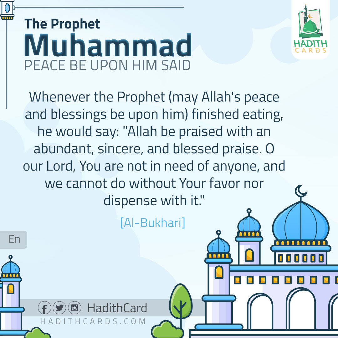 Whenever the Prophet (may Allah's peace and blessings be upon him) finished eating