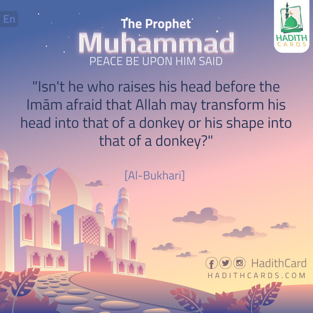 who raises his head before the Imām