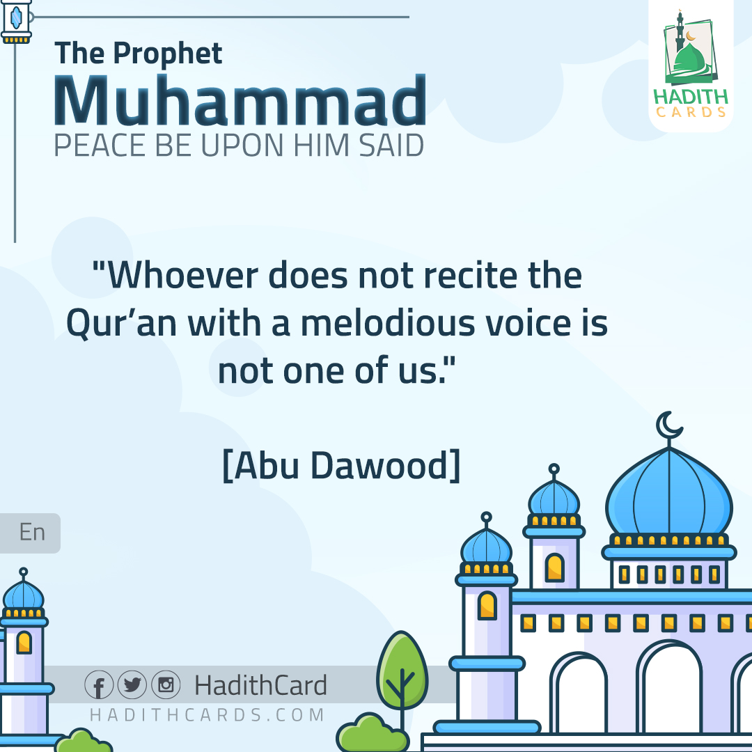 recite the Qur’an with a melodious voice