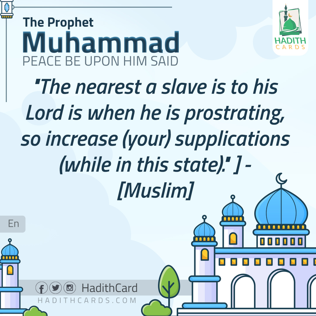 The nearest a slave is to his Lord