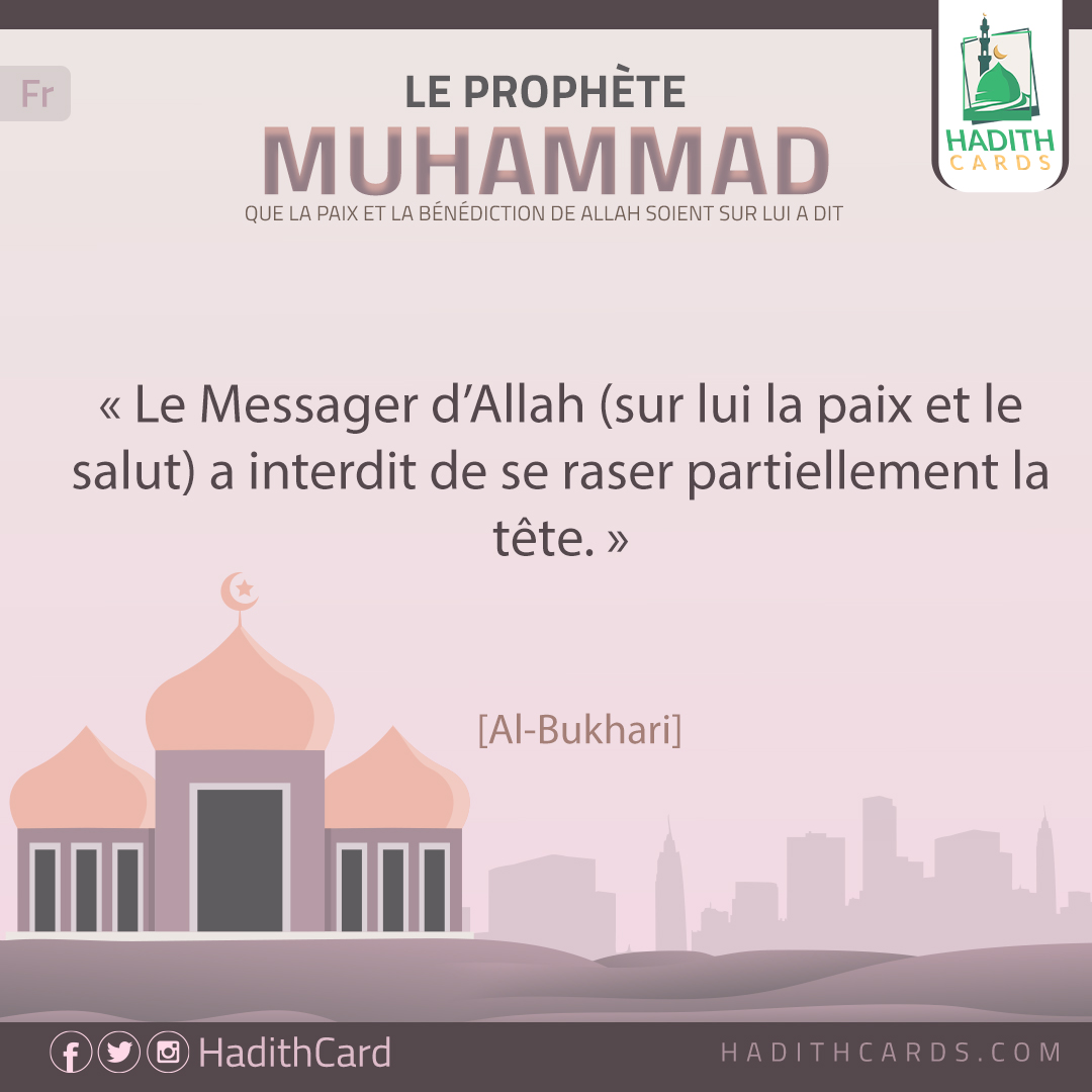 Le Messager d’Allah (sur lui la paix et le salut) a interdit de se raser partiellement la tête