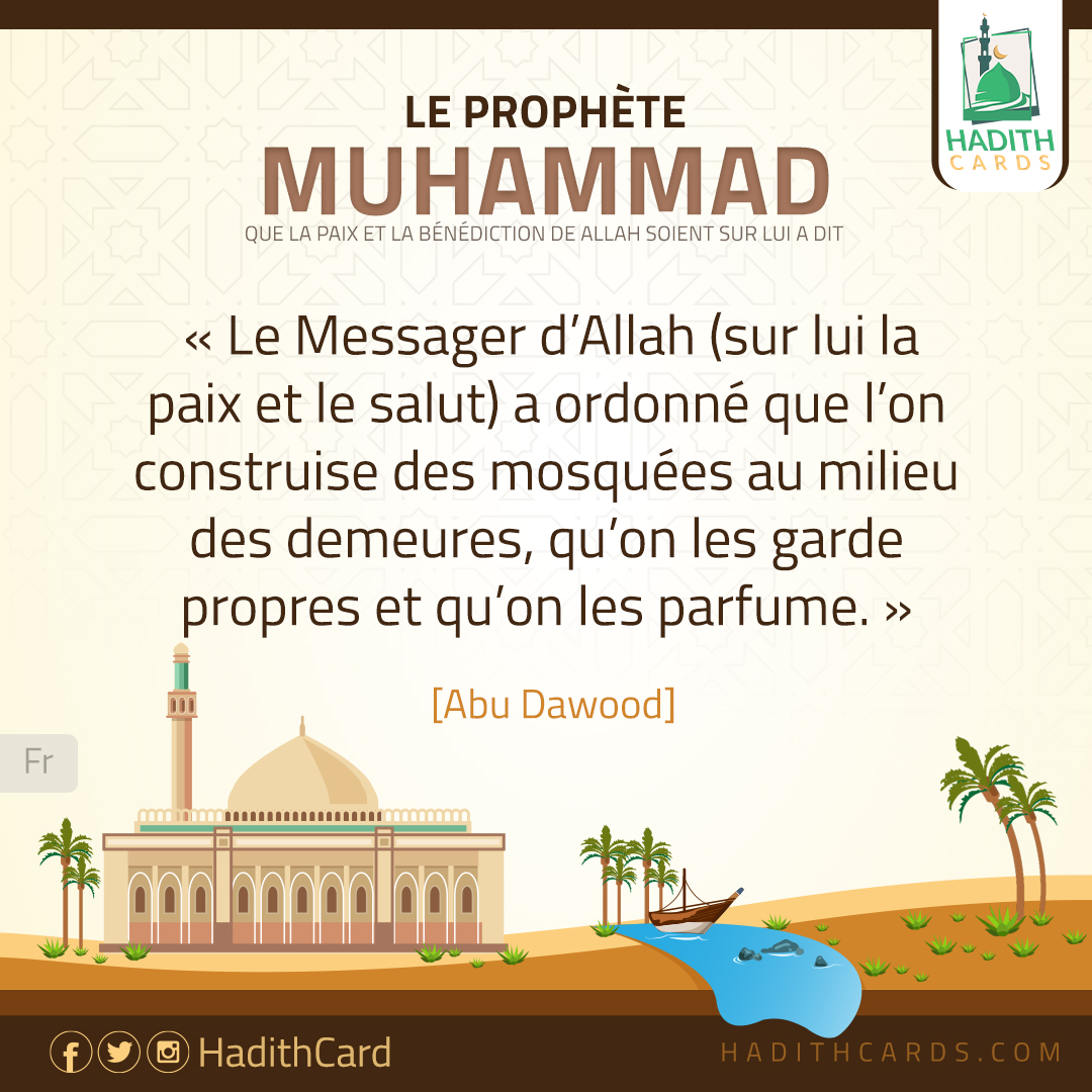 Le Messager d’Allah (sur lui la paix et le salut) a ordonné que l’on construise des mosquées