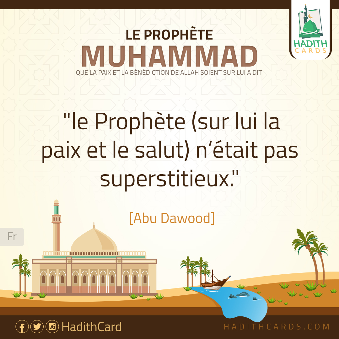 le Prophète (sur lui la paix et le salut) n’était pas superstitieux