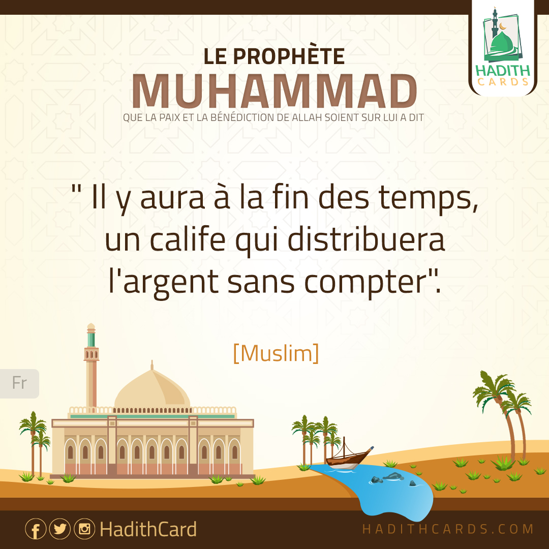 Il y aura à la fin des temps, un calife qui distribuera l'argent sans compter