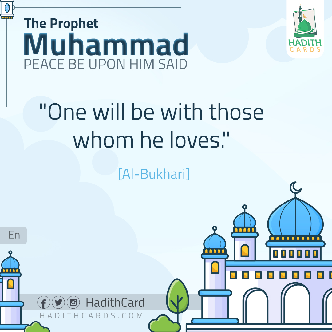 One will be with those whom he loves