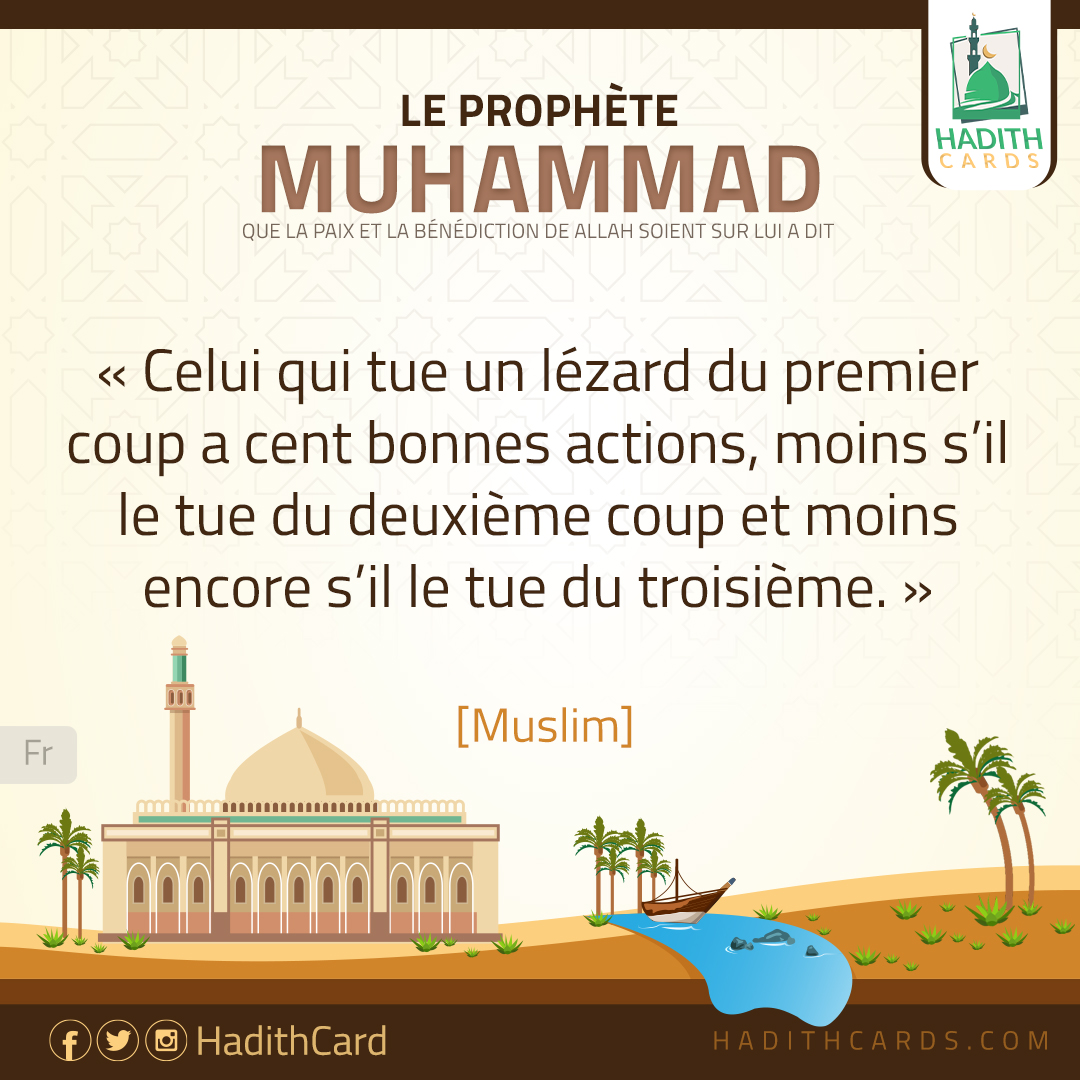 Celui qui tue un lézard du premier coup a cent bonnes actions