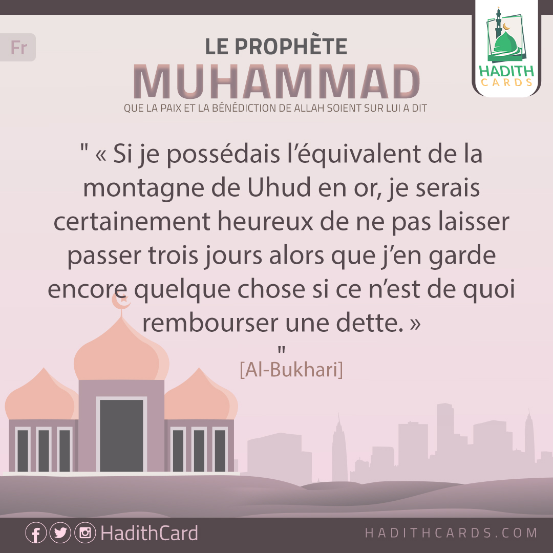 Si je possédais l’équivalent de la montagne de Uhud en or