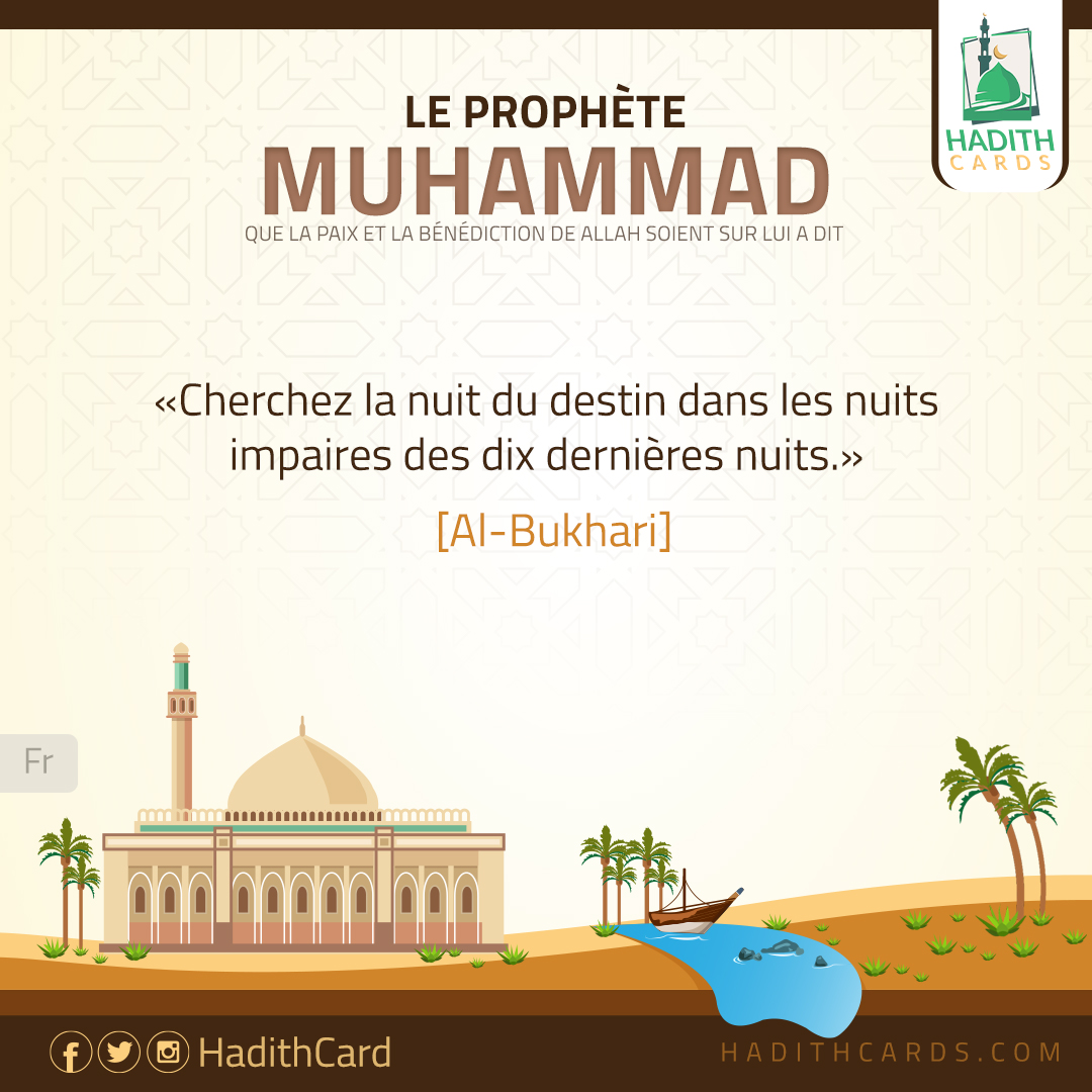 Cherchez la nuit du destin dans les nuits impaires des dix dernières nuits