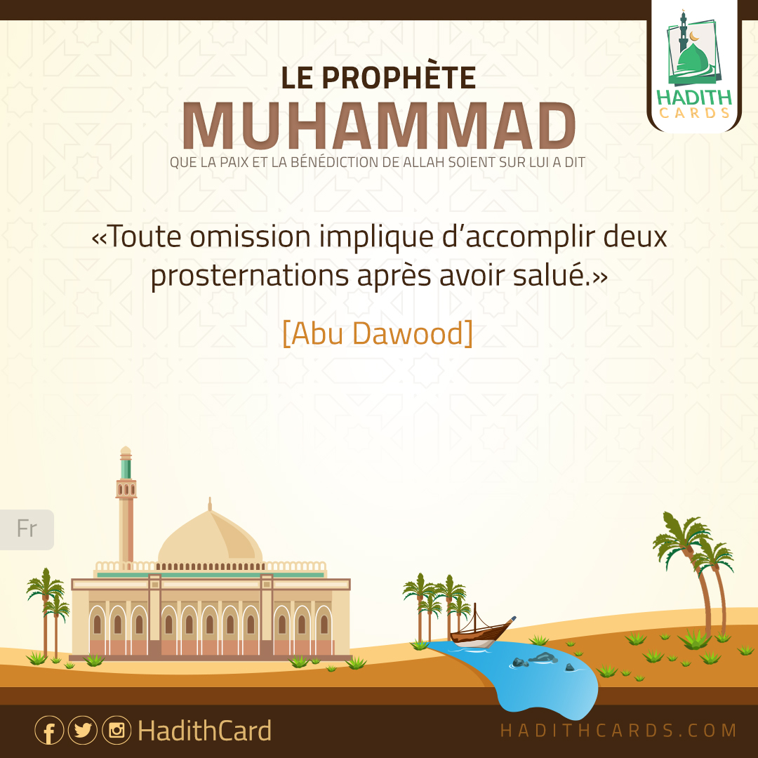 Toute omission implique d’accomplir deux prosternations après avoir salué