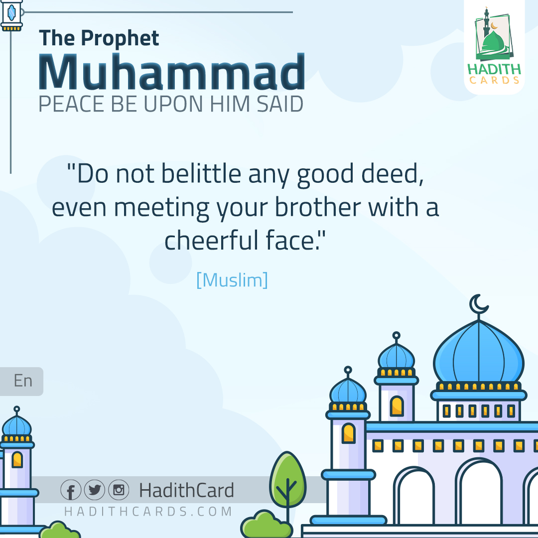 Do not belittle any good deed