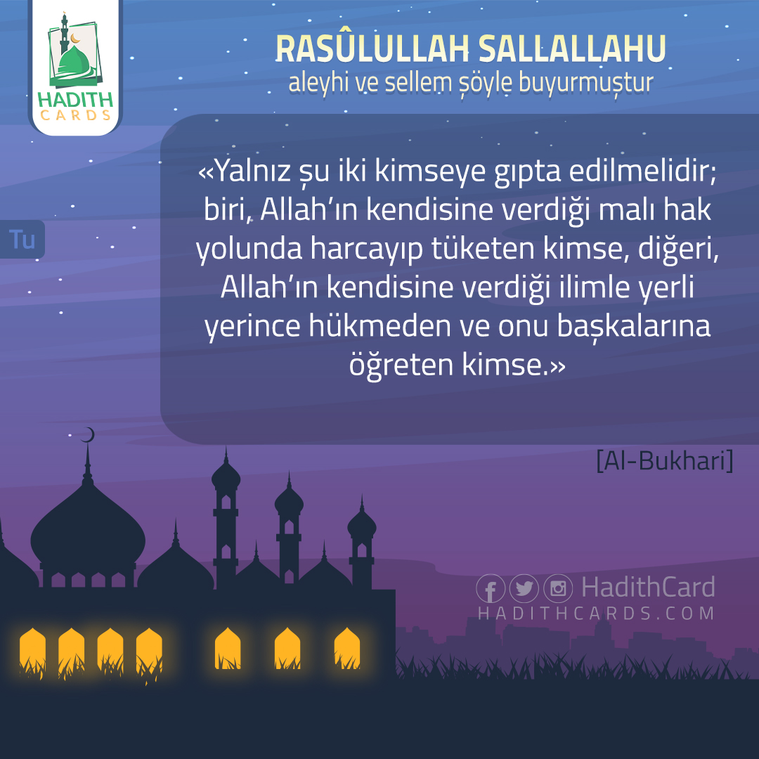 Yalnız şu iki kimseye gıpta edilmelidir