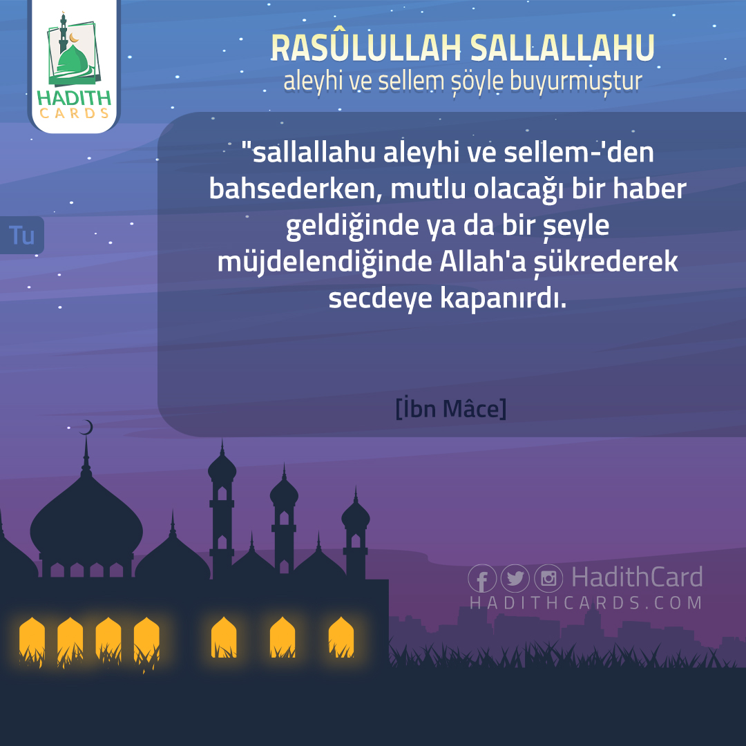 Allah'a şükrederek secdeye kapanırdı