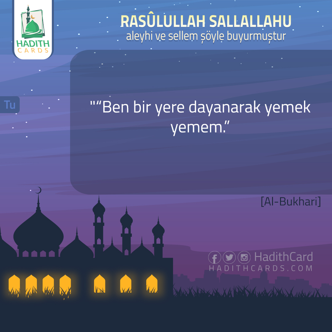 Ben bir yere dayanarak yemek yemem