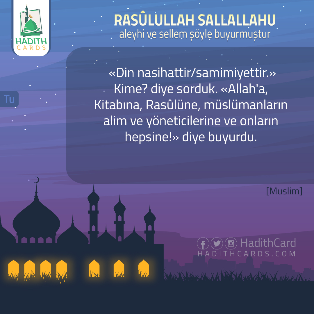 Din nasihattir/samimiyettir.» Kime?