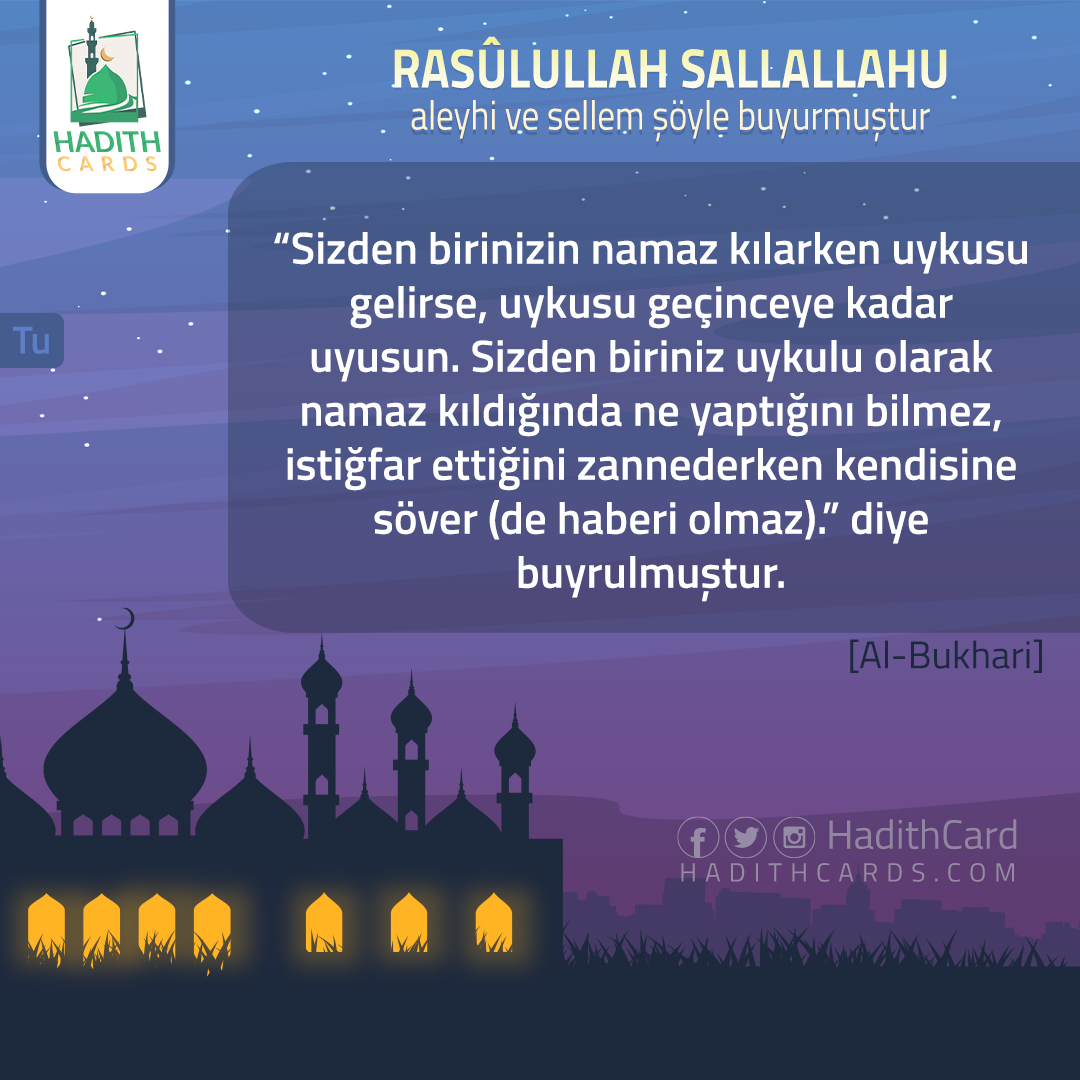 Sizden birinizin namaz kılarken uykusu gelirse