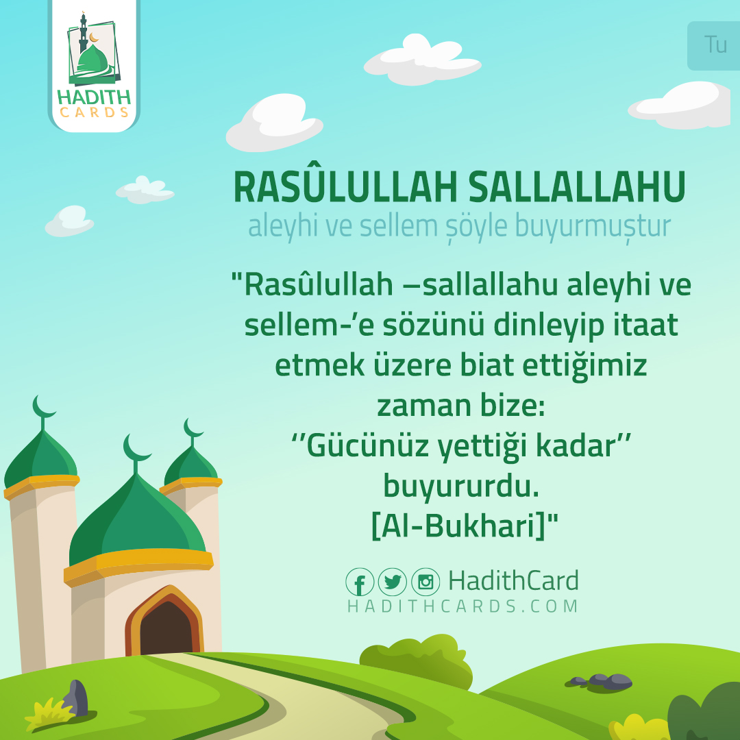 Gücünüz yettiği kadar’’ buyururdu