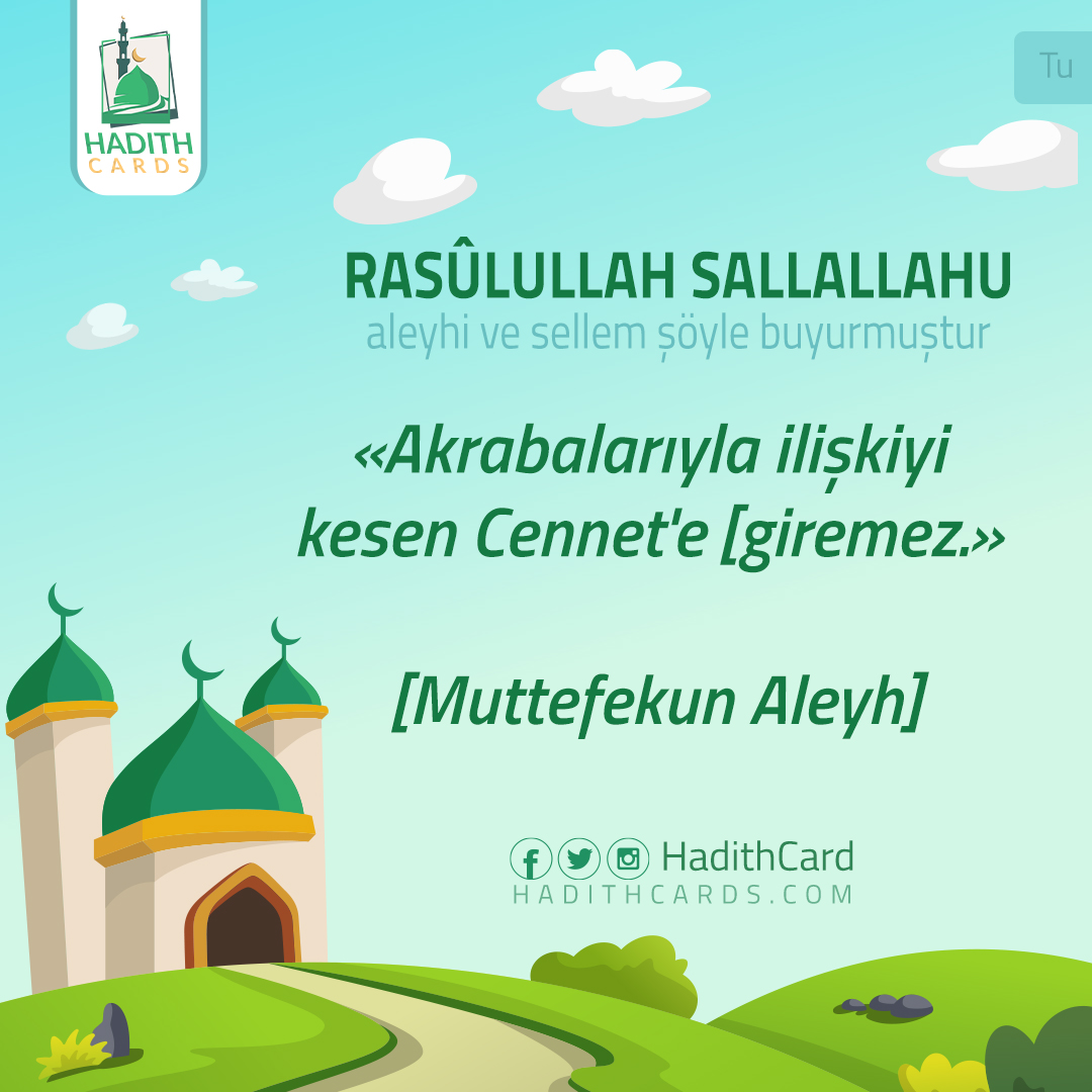 Akrabalarıyla ilişkiyi kesen Cennet'e [giremez