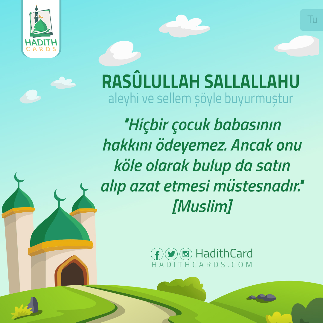 Hiçbir çocuk babasının hakkını ödeyemez