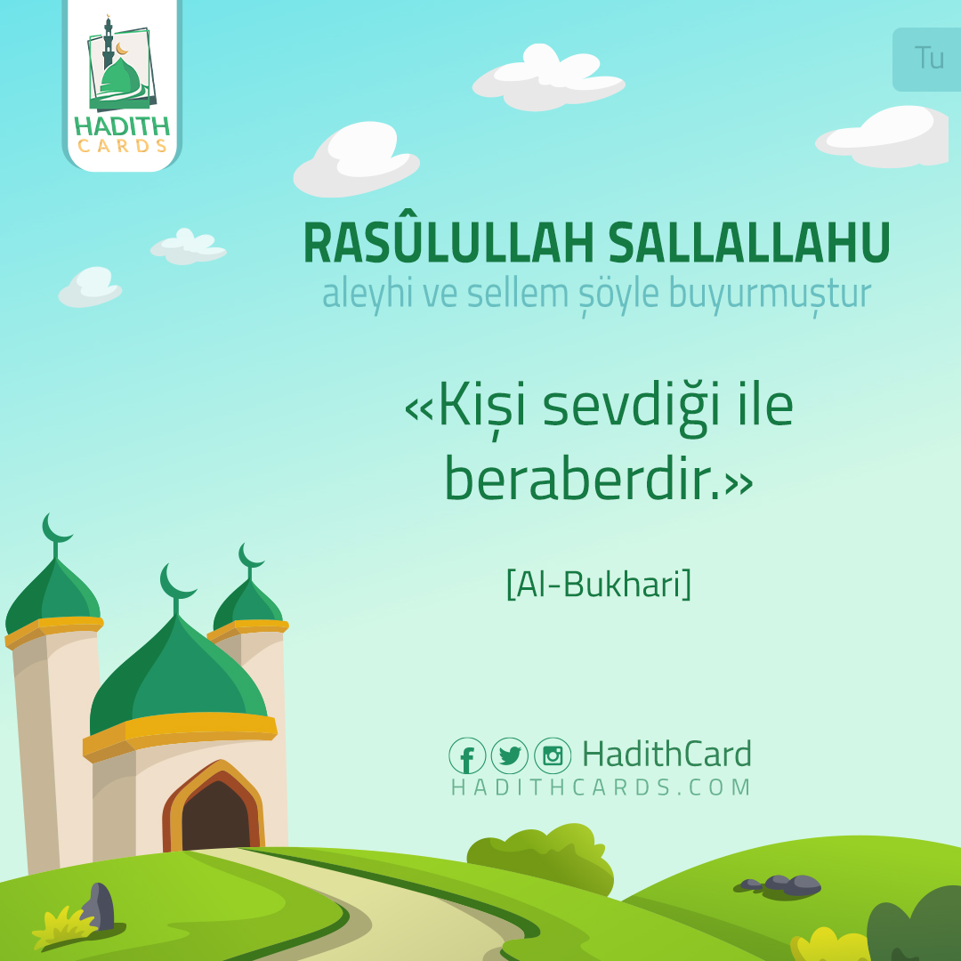 Kişi sevdiği ile beraberdir