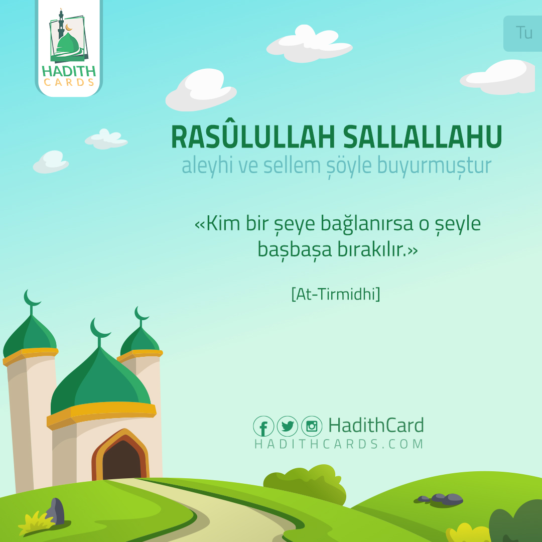 Kim bir şeye bağlanırsa o şeyle başbaşa bırakılır