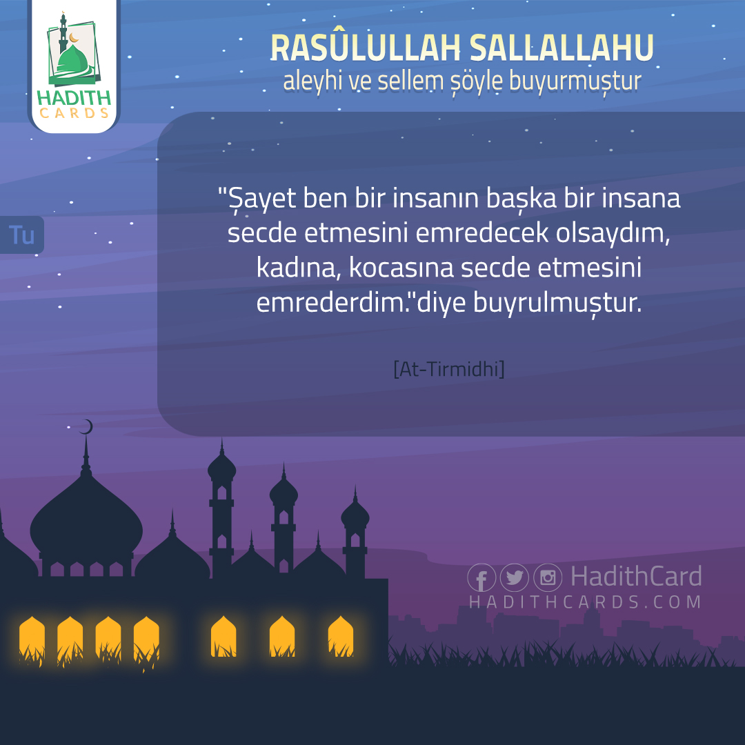 Şayet ben bir insanın başka bir insana secde etmesini emredecek olsaydım