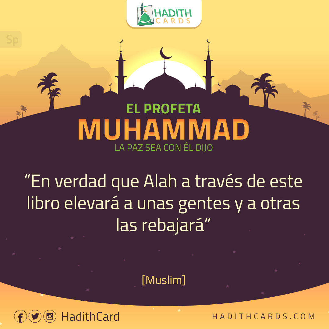 En verdad que Alah a través de este libro elevará a unas gentes y a otras las rebajará