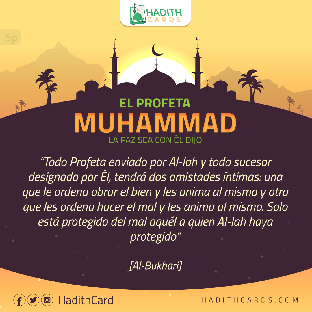 Todo Profeta enviado por Al-lah y todo sucesor designado por Él, tendrá dos amistades íntimas