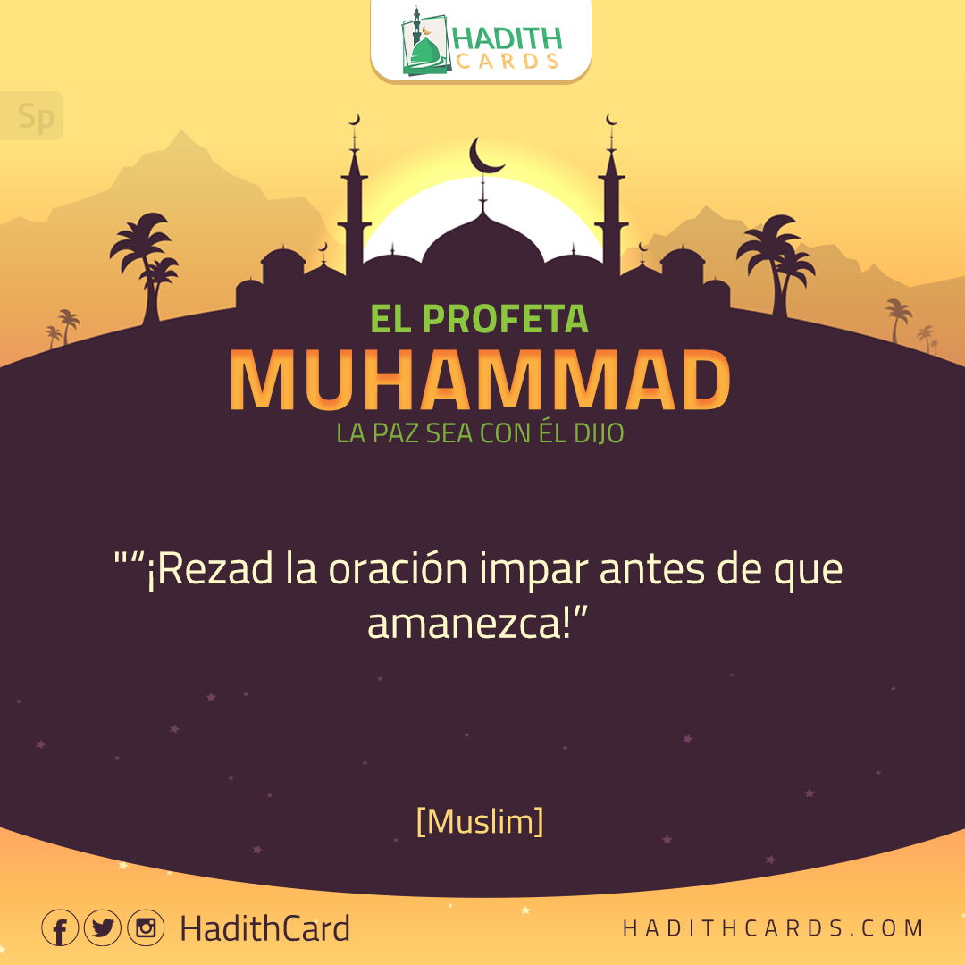 ¡Rezad la oración impar antes de que amanezca!