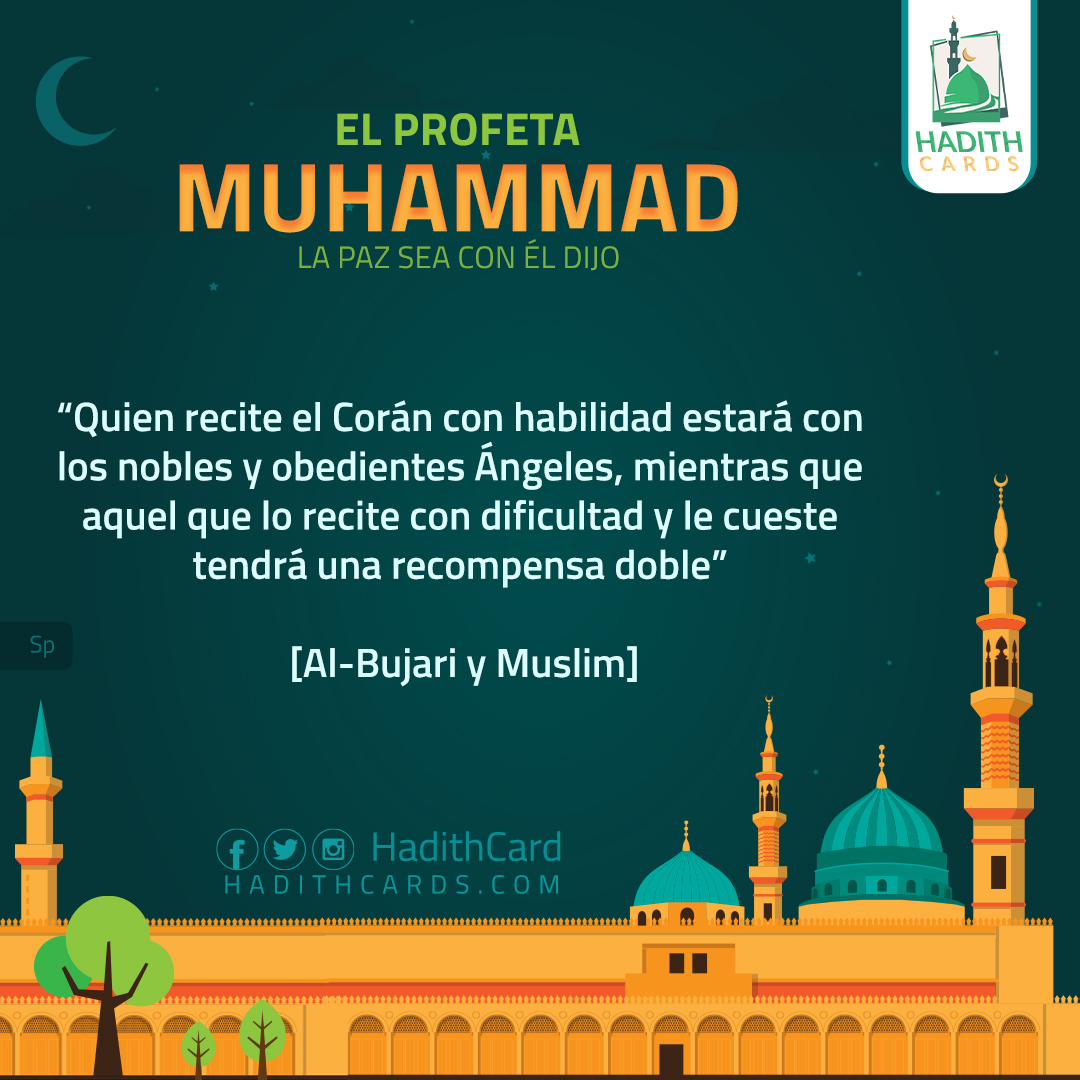 Quien recite el Corán con habilidad estará con los nobles y obedientes Ángeles