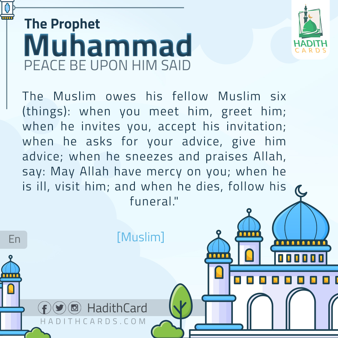 The Muslim owes his fellow Muslim six (things)