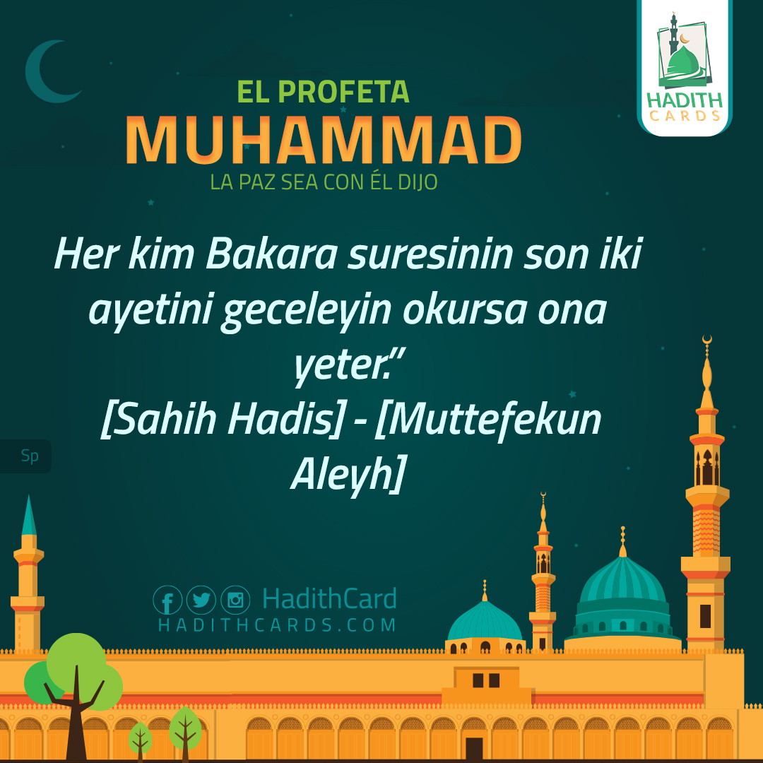 Her kim Bakara suresinin son iki ayetini geceleyin okursa ona yeter