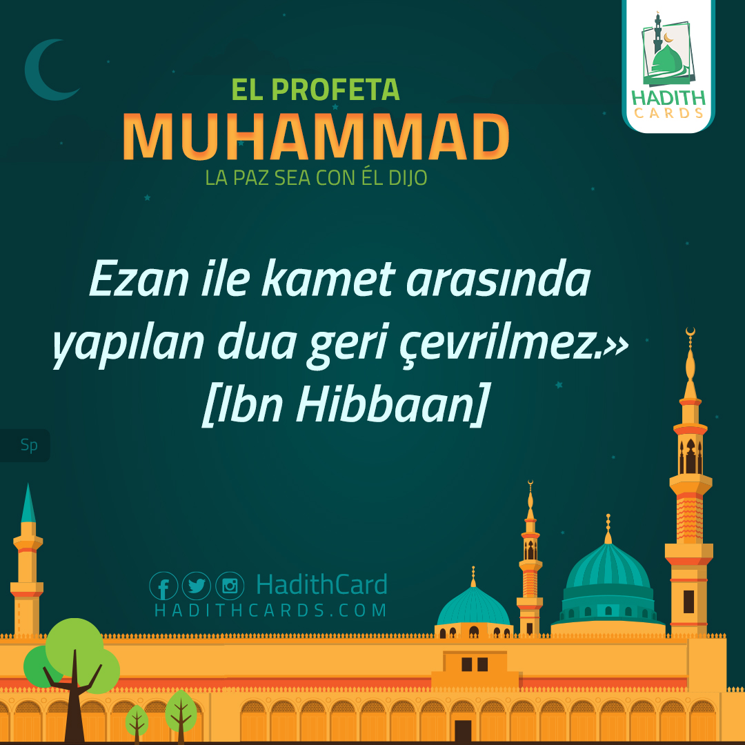 Ezan ile kamet arasında yapılan dua geri çevrilmez