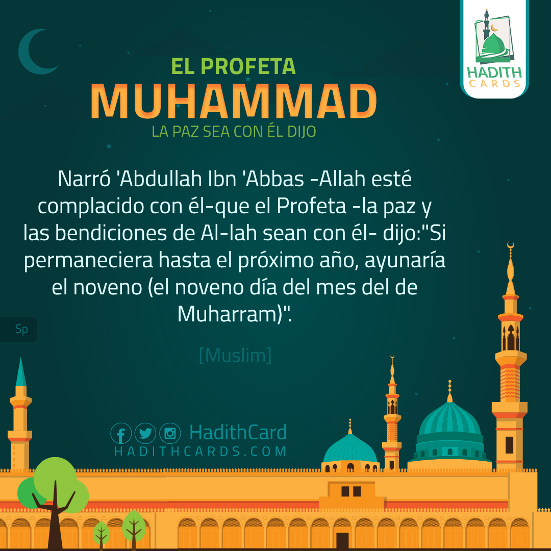 Si permaneciera hasta el próximo año, ayunaría el noveno (el noveno día del mes del de Muharram