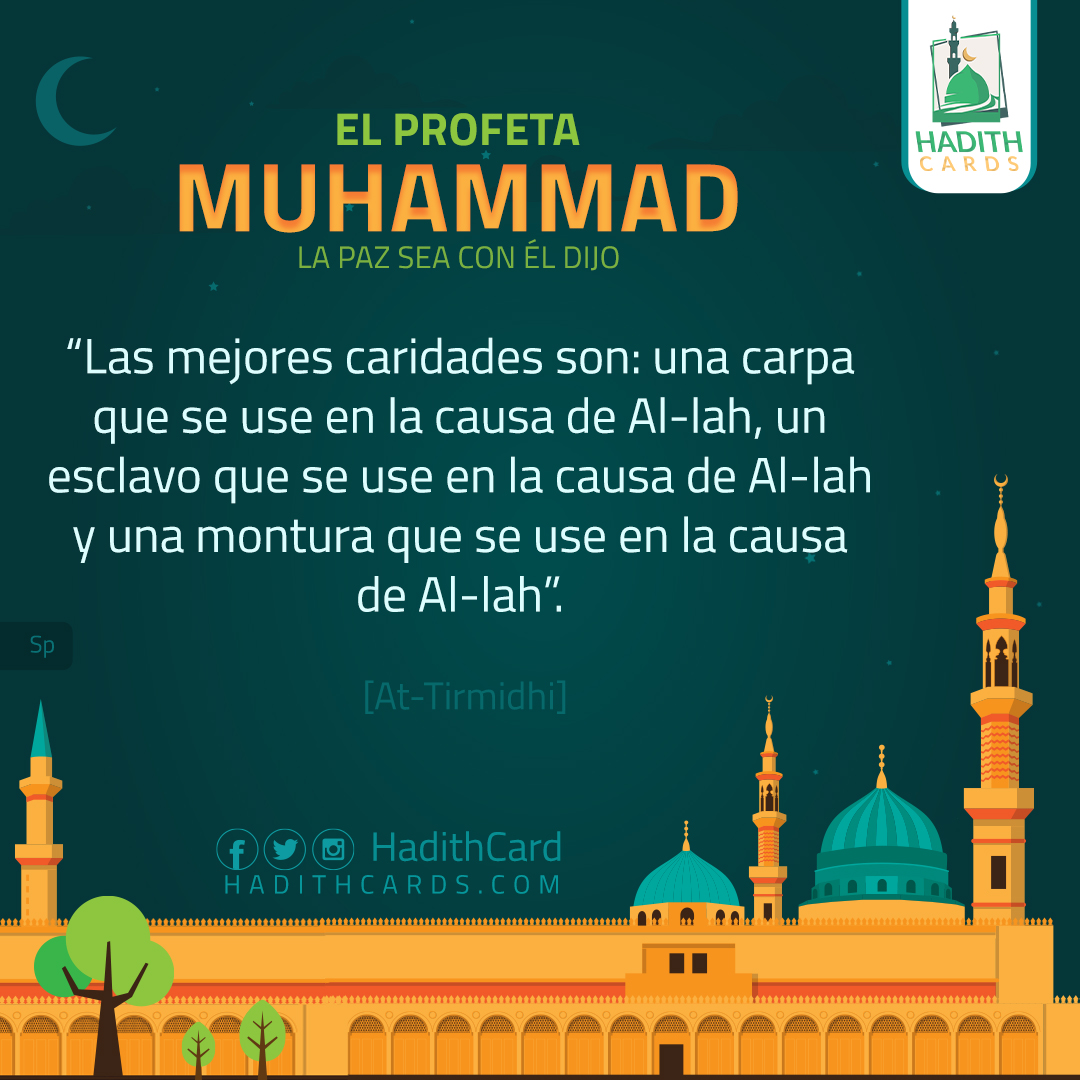 una carpa que se use en la causa de Al-lah, un esclavo que se use en la causa de Al-lah y una montura que se use en la causa de Al-lah