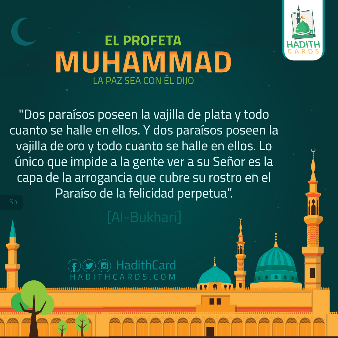 Lo único que impide a la gente ver a su Señor es la capa de la arrogancia que cubre su rostro en el Paraíso de la felicidad perpetua