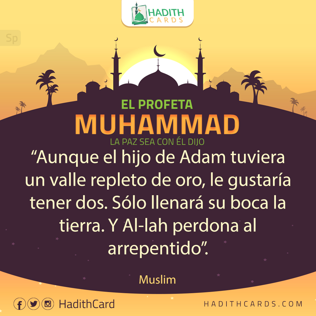 Sólo llenará su boca la tierra. Y Al-lah perdona al arrepentido