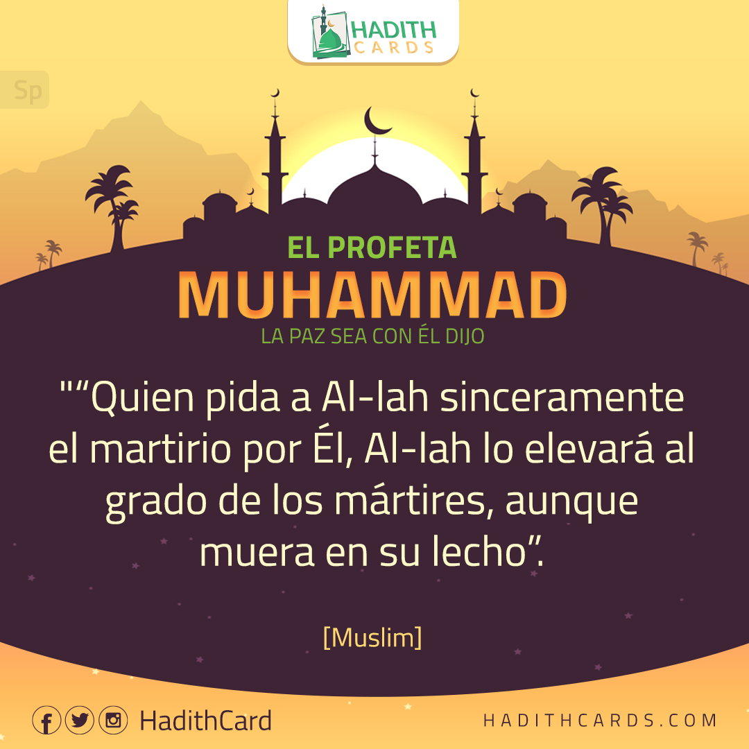 Al-lah lo elevará al grado de los mártires, aunque muera en su lecho