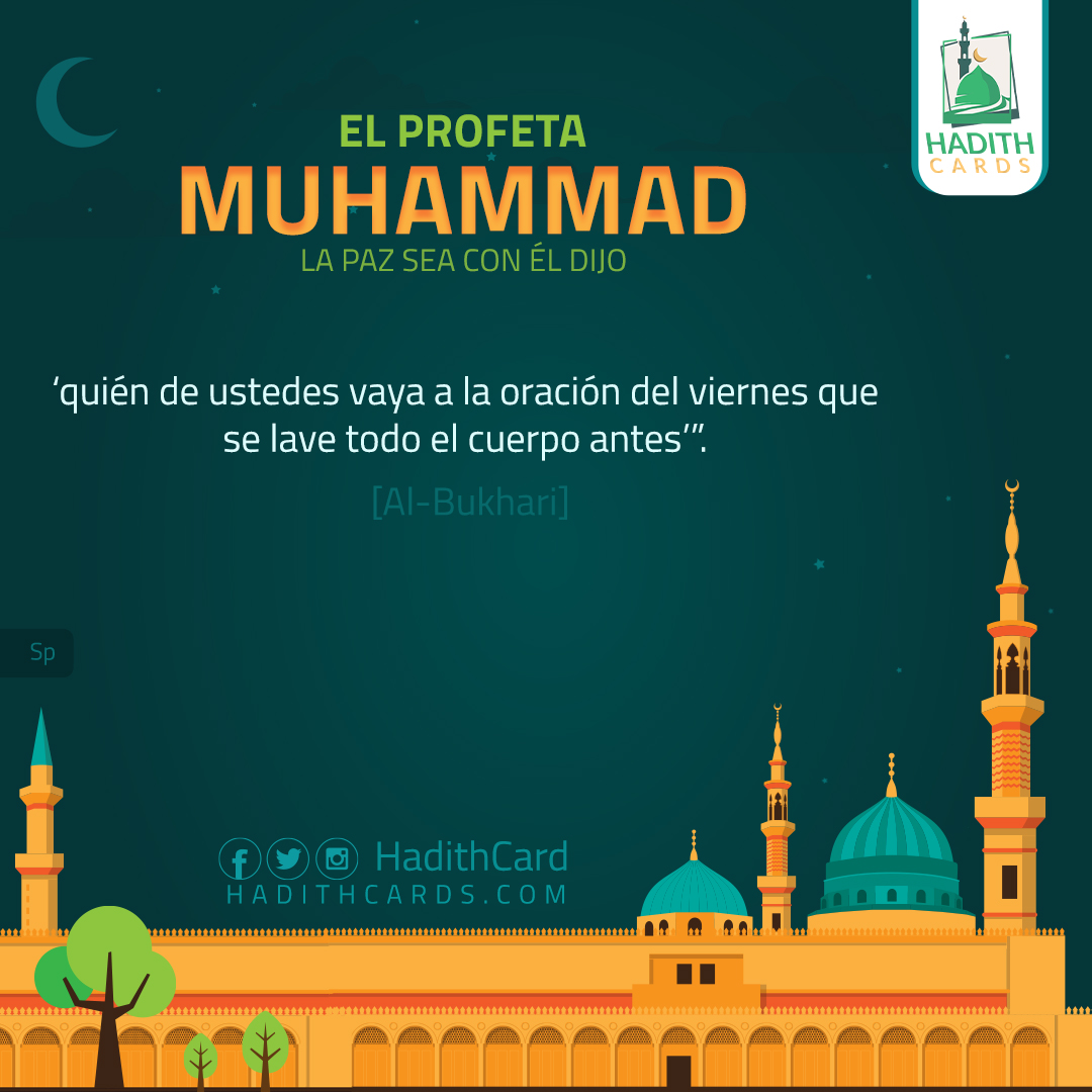 quién de ustedes vaya a la oración del viernes que se lave todo el cuerpo antes