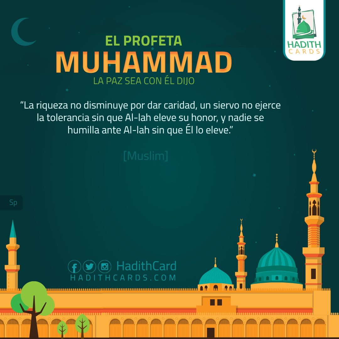 y nadie se humilla ante Al-lah sin que Él lo eleve