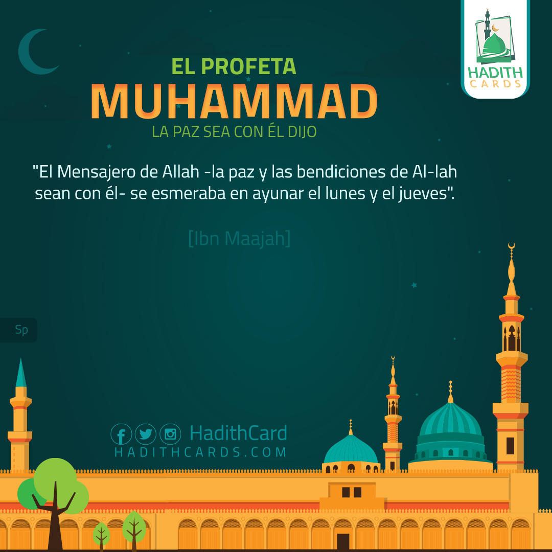 El Mensajero de Allah -la paz y las bendiciones de Al-lah sean con él- se esmeraba en ayunar el lunes y el jueves
