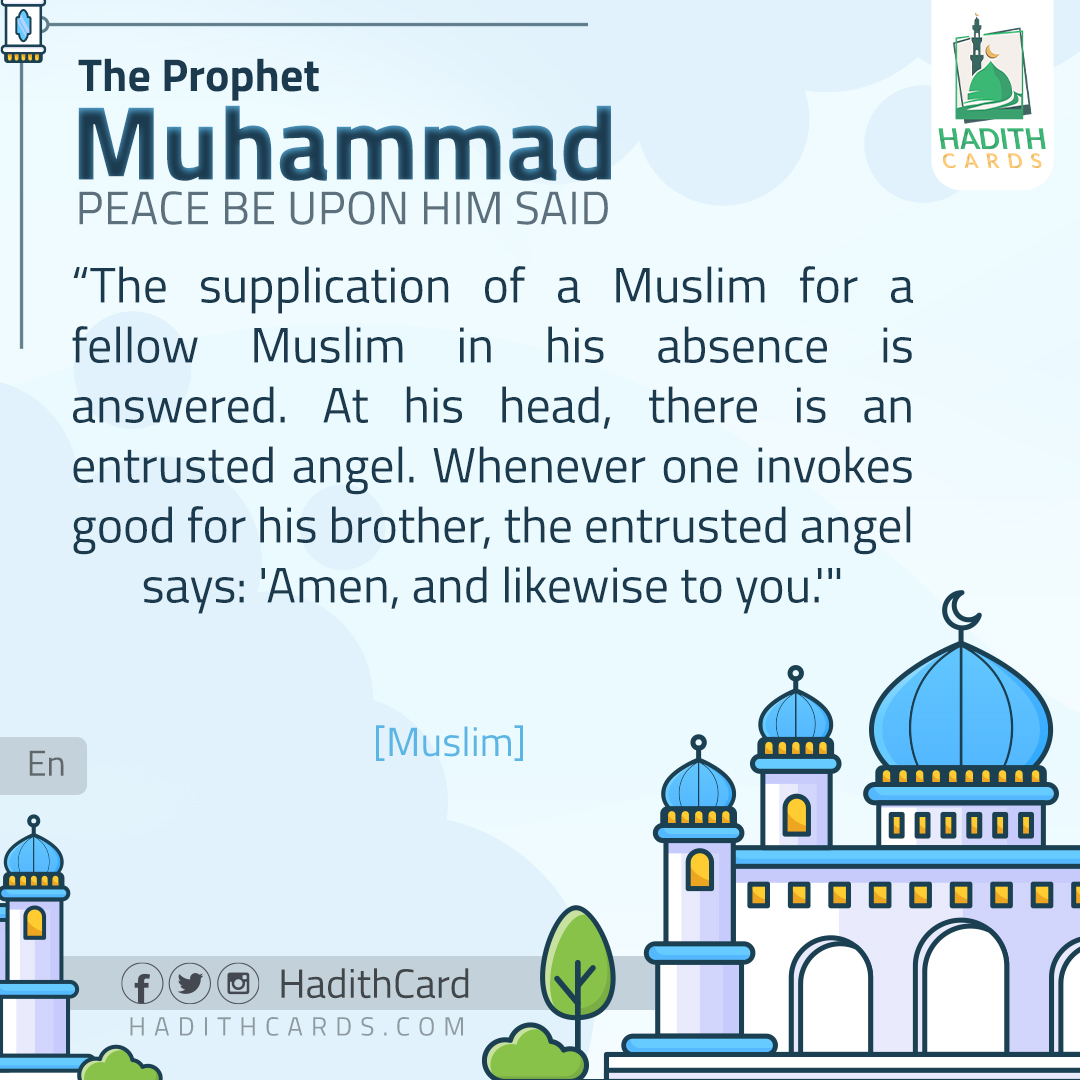 The supplication of a Muslim for a fellow Muslim in his absence is answered
