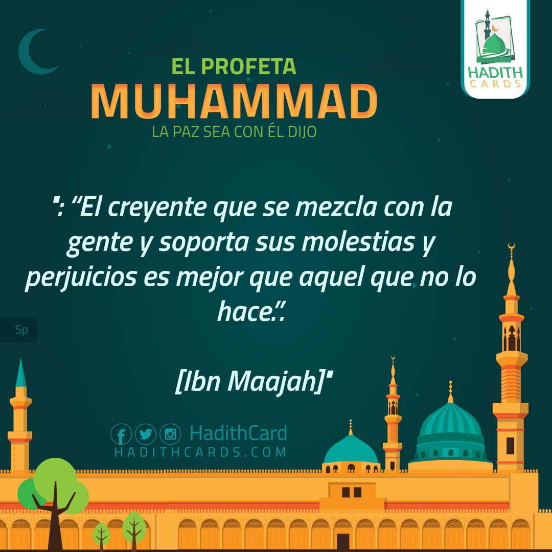 El creyente que se mezcla con la gente y soporta sus molestias y perjuicios es mejor que aquel que no lo hace