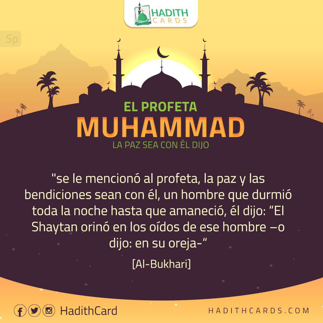 El Shaytan orinó en los oídos de ese hombre –o dijo: en su oreja