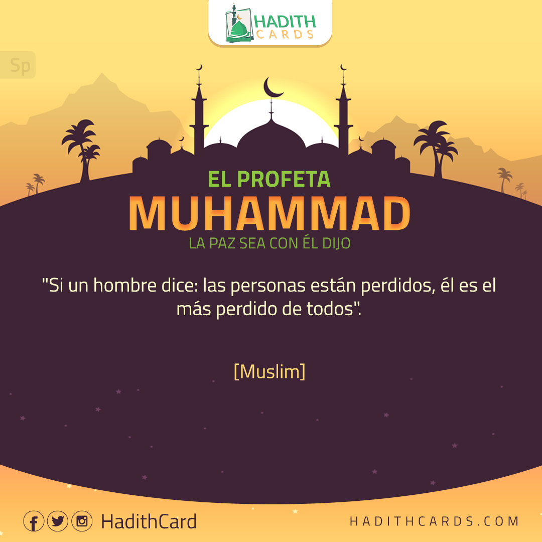 Si un hombre dice: las personas están perdidos, él es el más perdido de todos