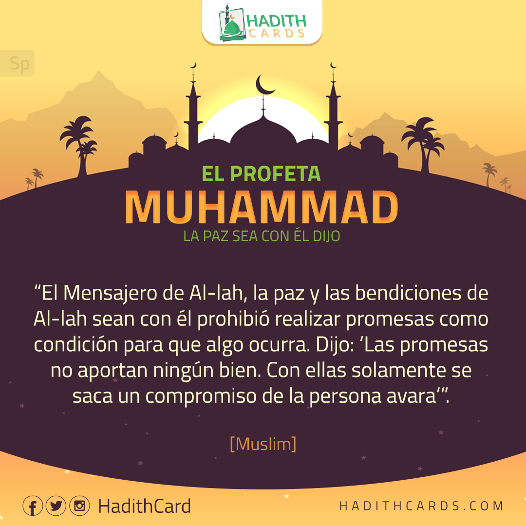 Las promesas no aportan ningún bien. Con ellas solamente se saca un compromiso de la persona avara