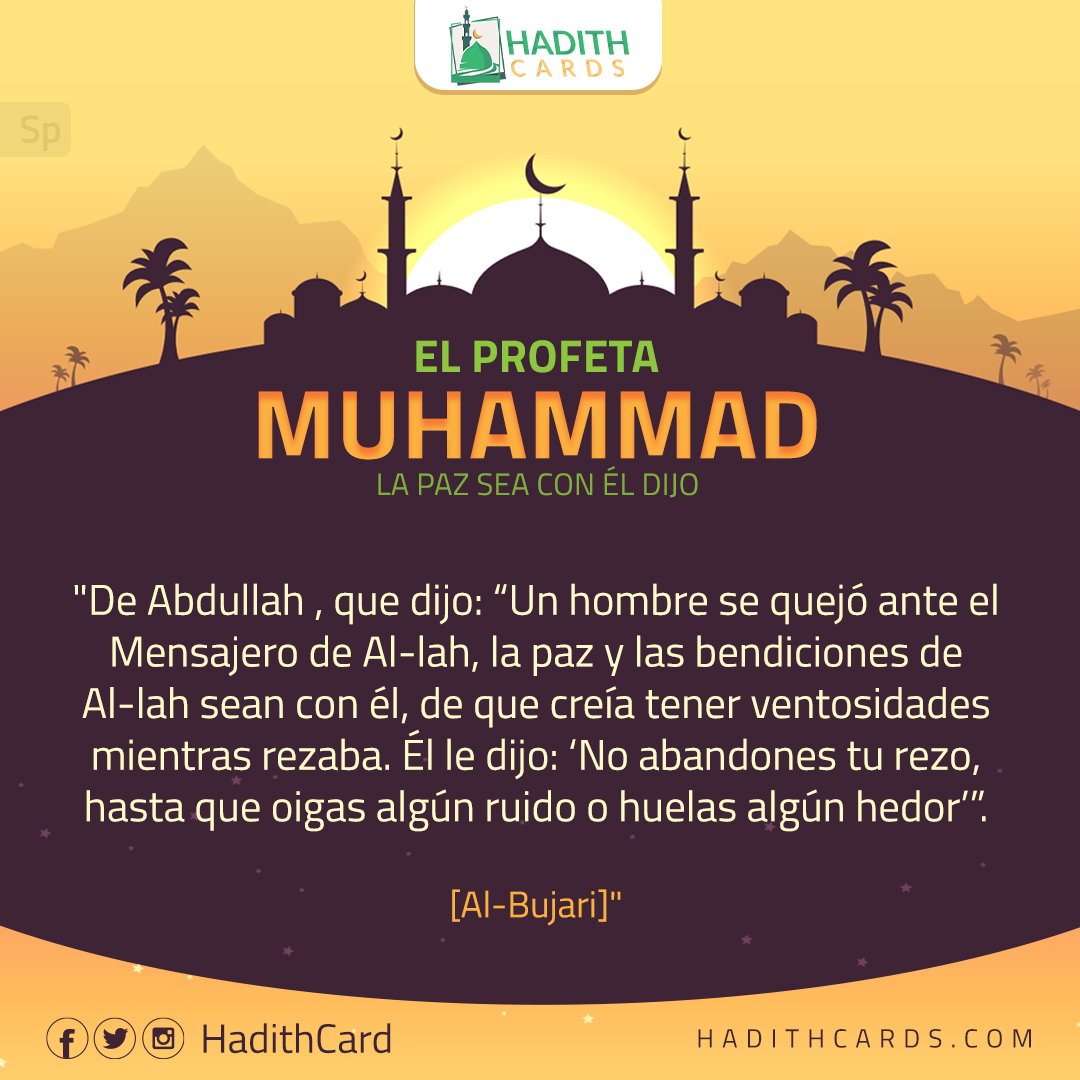 No abandones tu rezo, hasta que oigas algún ruido o huelas algún hedor