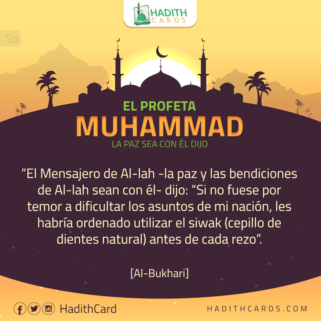 les habría ordenado utilizar el siwak (cepillo de dientes natural) antes de cada rezo