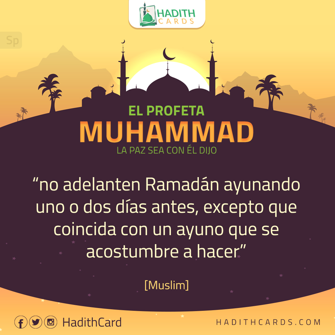 no adelanten Ramadán ayunando uno o dos días antes